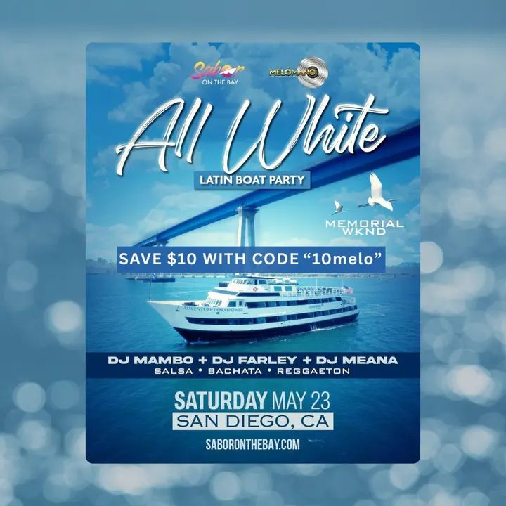 🚢 IT’S GOING DOWN this Saturday, May 23rd - The All White Boat Party returns this Memorial Day Weekend!💃✨ Get ready for the ultimate Latin dance experience in San Diego, l