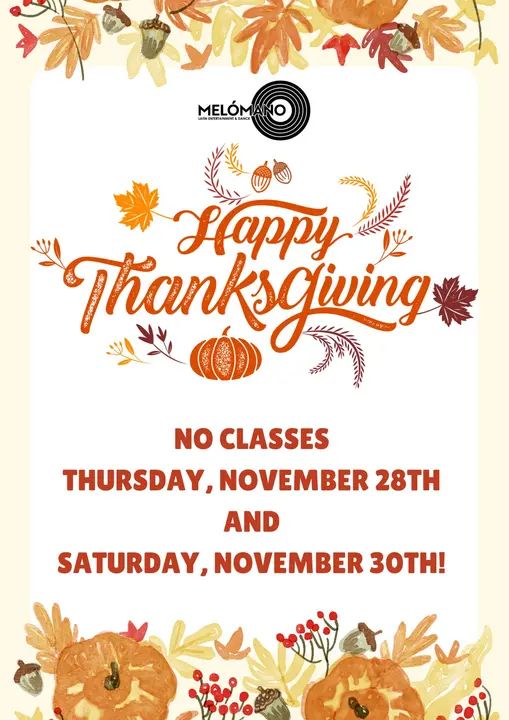 🚨 No Classes Alert! 🚨 This Thursday, Nov. 28th, and Saturday, Nov. 30th, we’re taking a short break to celebrate Thanksgiving! 🦃🍂 Spend time with your loved ones, enjoy a