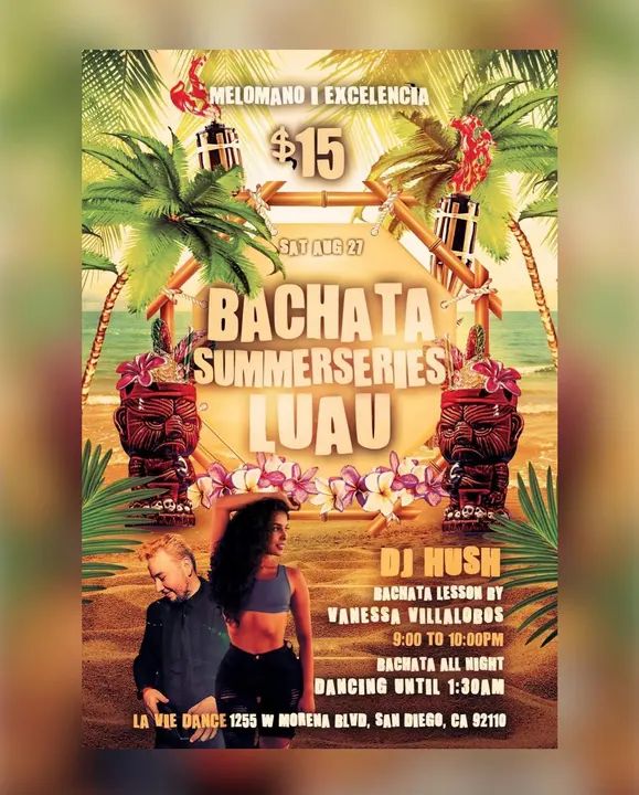 🎉 TONIGHT!!!!! The BACHATA Summer Series is in full effect!! 🥳🥳 Wear your best Luau outfit!! 🥳 Calling all of the Bachata Lovers! It's going down Saturday, August 27t