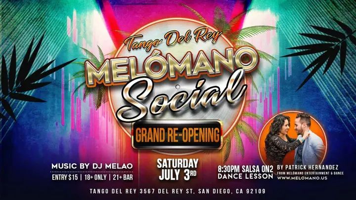 It’s finally here! Grand Re-opening of Tango Del Rey!✨ Join us for the highly anticipated Melómano Social! Hottest event of the summer you DO NOT want to miss out on! 🎟$15