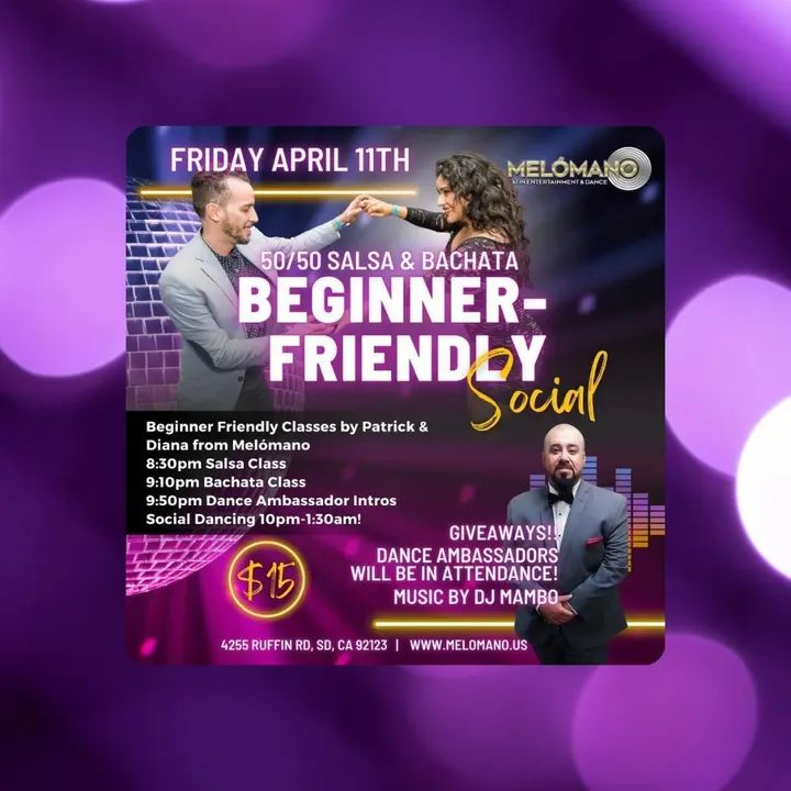 It’s BACK!!! 🤗 The Beginner Friendly social! On Friday, April 11th! Melómano is dedicating this night to the new dancers in the San Diego Dance Community who are just starti