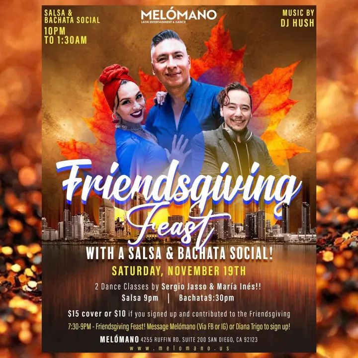 ONLY $10 PRE-SALE!!! 😱 The Melómano Friendsgiving Salsa & Bachata Social is going down Saturday November 19th!! 🤗 We’re eating at 7:30pm, 9pm Salsa & Bachata Dance classe