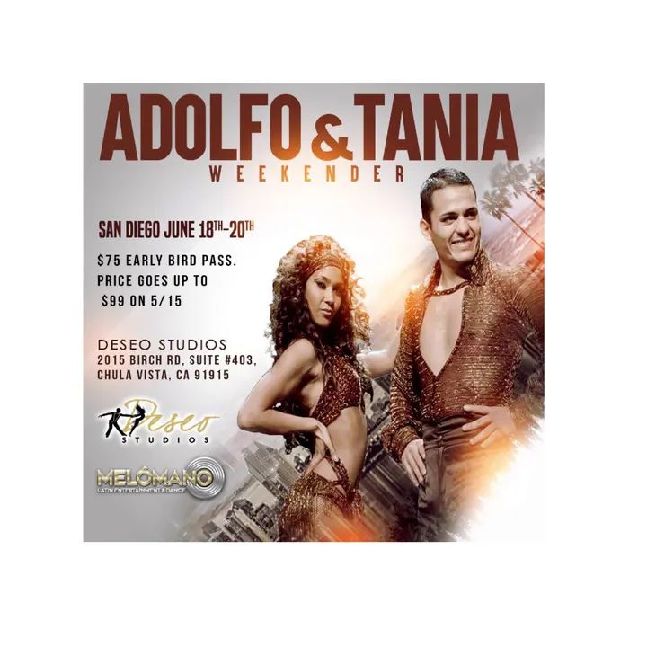 🚨 $75 Early Bird Full Pass EXPIRES SATURDAY MAY 15th‼️ Adolfo & Tania Weekender!! June 18th-20th! ✨ Full Pass Includes: ✅ Meet and Greet with Adolfo & Tania! ✅ Social D