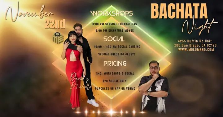 It's going down TOMORROW! 🔥 Bachata Night — November 22nd! 🔥 We’re bringing the LA bachata vibe to San Diego! 💃🕺 Join David & Michelle from LA for two back-to-back worksh