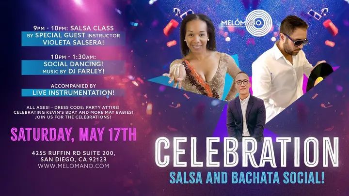 🎉 You’re Invited to The Melómano Celebration: Salsa and Bachata Social! 💃🕺 on Saturday, May 17th | San Diego, CA Get ready for a night of rhythm, celebration, and nonstop
