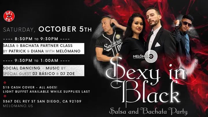 Salsa and Bachata Dancing on Saturday, October 5th at Tango Del Rey! 🎉 It’s the Sexy in Black Party!!!! 🖤Don’t miss this fun event!🥳 🖤🖤Wear your best sexy black dress or