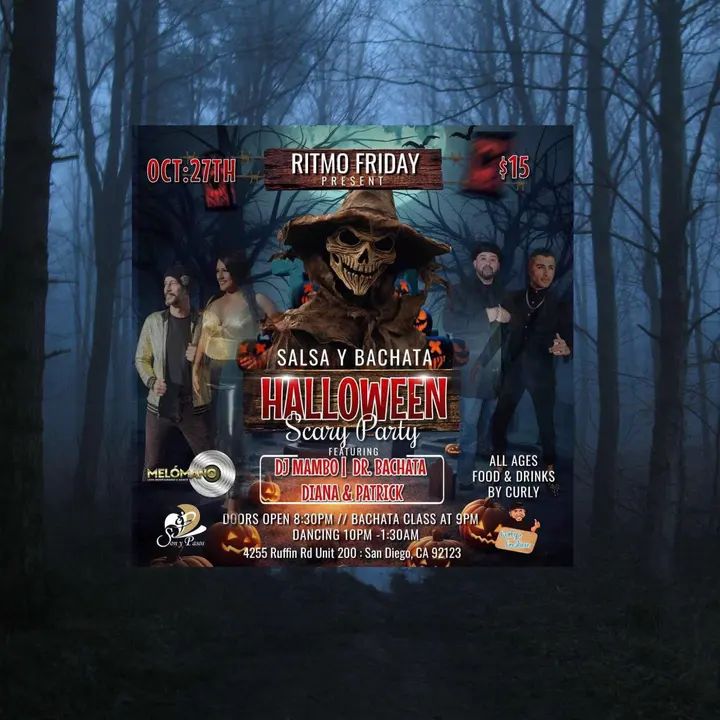 MELÓMANO ENTERTAINMENT & MAMBO CASTILLO PRESENT RITMO FRIDAY HALLOWEEN EDITION 50/50 SALSA BACHATA Doors open @ 8:30PM 9:00 pm Salsa & Bachata Class with DR.BACHATA Social D