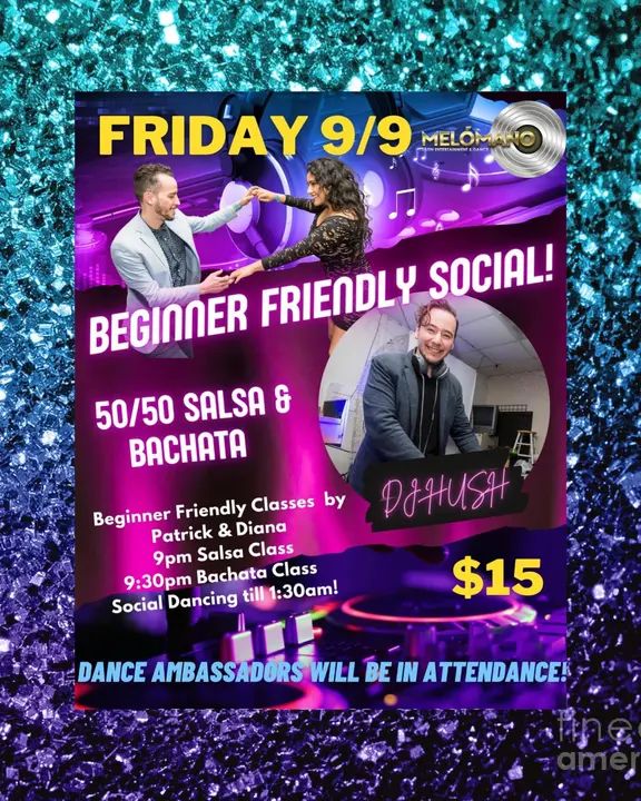 The Beginner Friendly social! On Saturday, Friday, September 9th, Melómano is dedicating this night to the new dancers in the San Diego Dance Community who are just starting t