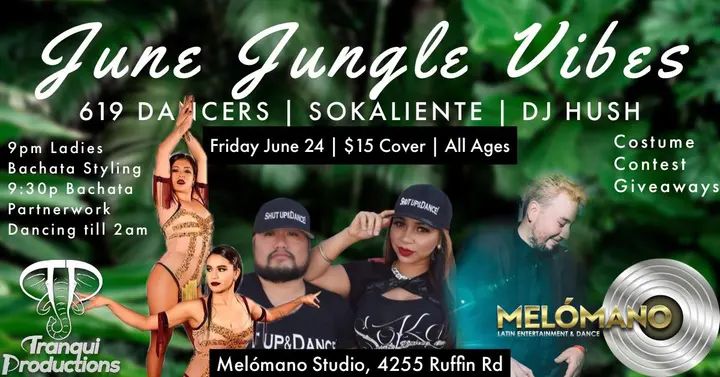 Tranqui Productions🐘 and Melómano Entertainment📀 present: June JUNGLE Vibes!!!🐆🌿🐘🐯🌱🦁🐅🌳 Join us Friday June 24 @ 9pm!!! Bachata/Salsa y más, giveaways, and a costume