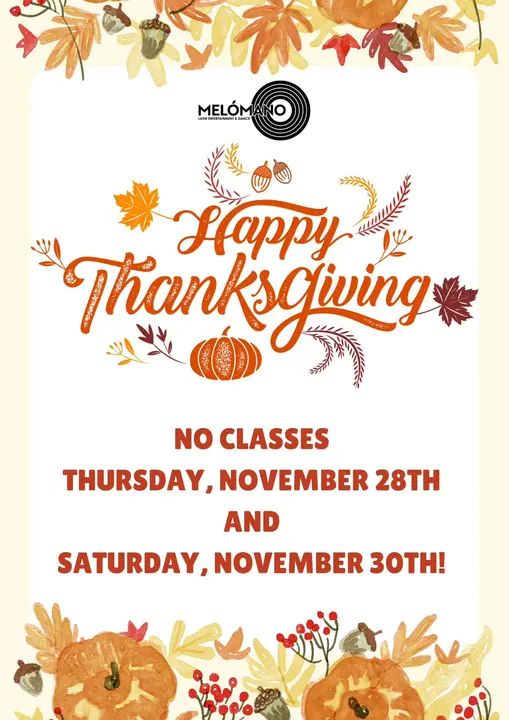 🚨 No Classes Alert! 🚨 This Thursday, Nov. 28th, and Saturday, Nov. 30th, we’re taking a short break to celebrate Thanksgiving! 🦃🍂 Spend time with your loved ones, enjoy a