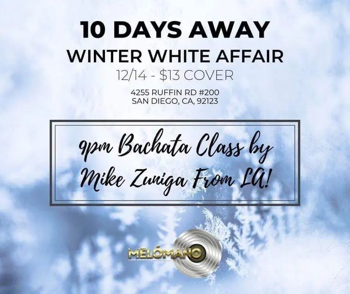 10 Days Away from The Melómano Winter White Debut!!! ❄️ Come out and support our Fam debuting their new routines! 💃🏽 🎈DATE: Saturday, December 14th @ 9pm to 2am! $13 Cove